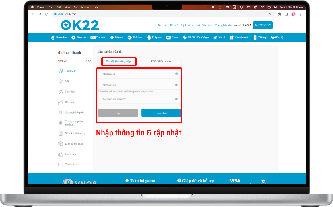 Bước 3: Nhập thông tin Mật Khẩu Cũ và Mật Khẩu Mới >> Sau đó bấm 